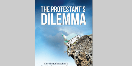 the protestants dilemma