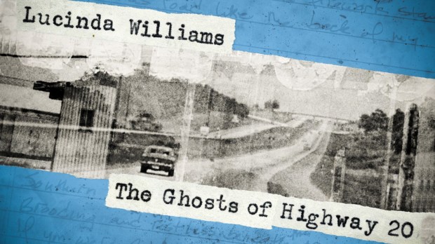 WEB-GHOSTS-HIGHWAY-20-LUCINDA-WILLIAMS-Highway-20-Records