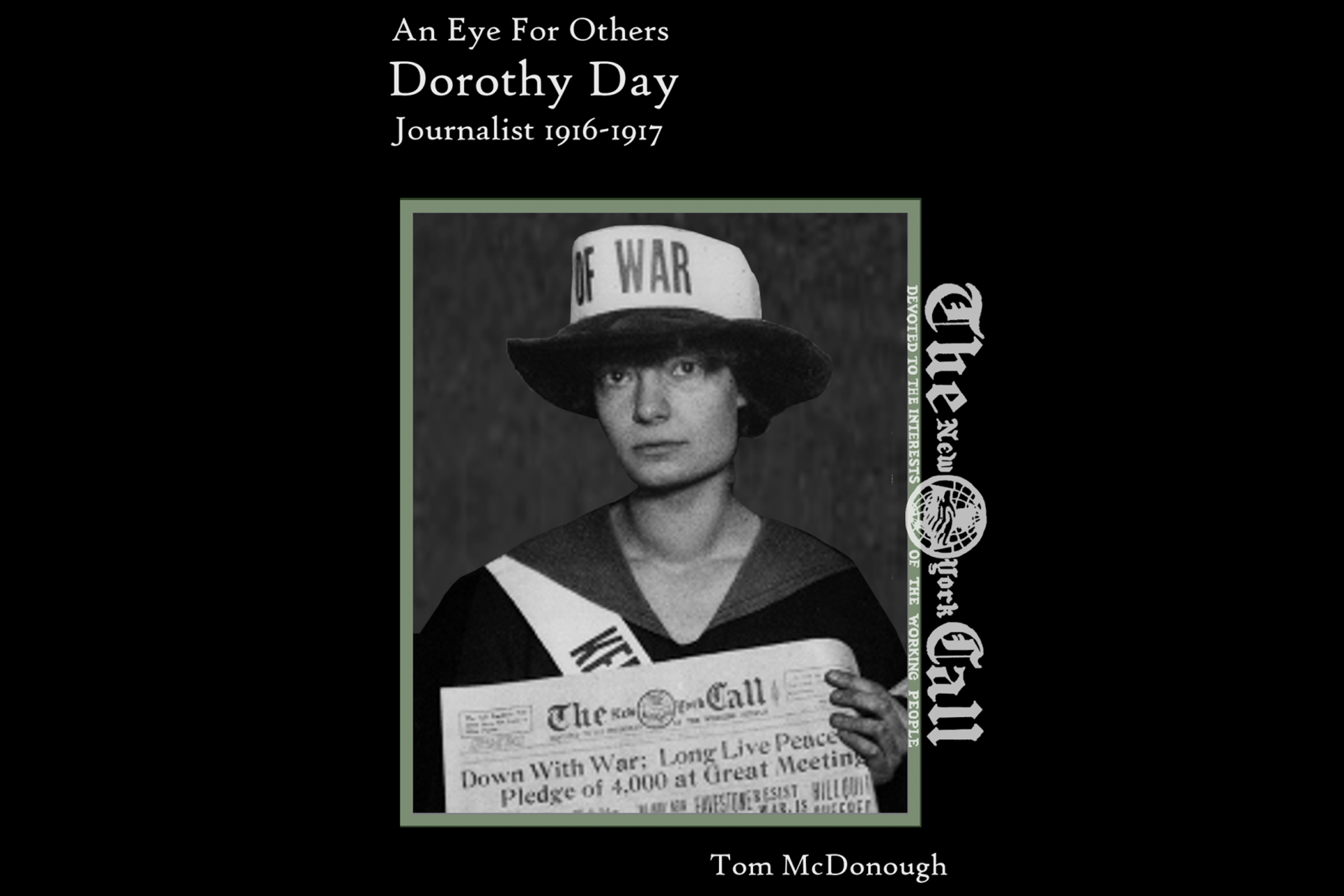 Dorothy Day's Early Years: Crusading Journalist in the Fetid Tenements of New York
