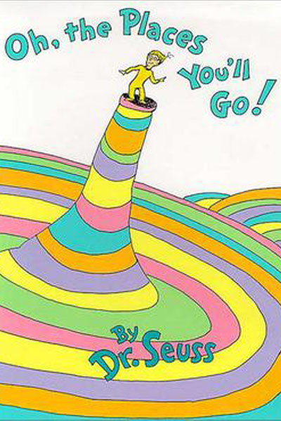 OH THE PLACES YOULL GO,DR SUESS 