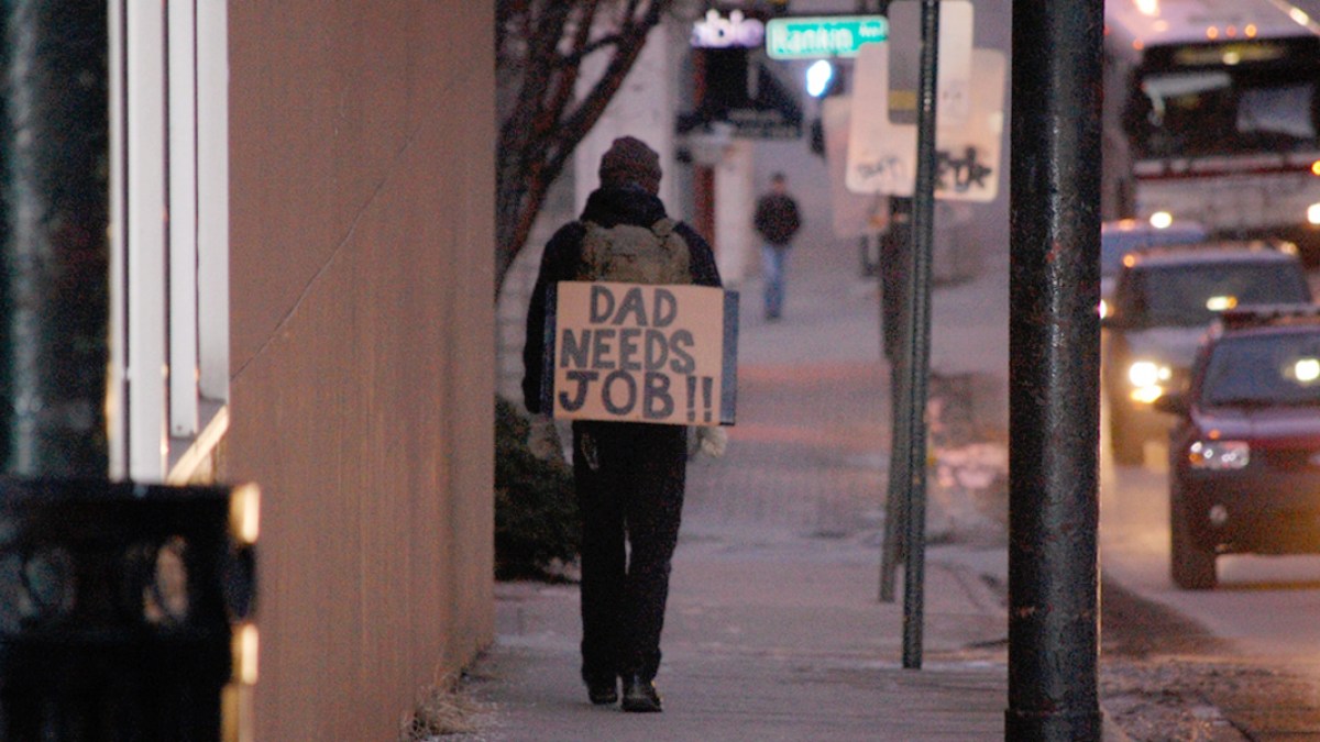 DAD,NEEDS JOB,UNEMPLOYED,UNEMPLOYMENT