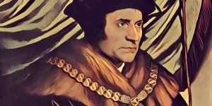 St. Thomas More&#8217;s prayer for our divided times