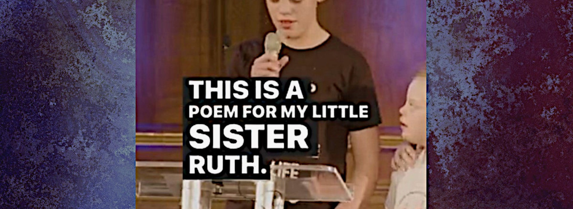 Boy reads poem about sister with Down syndrome
