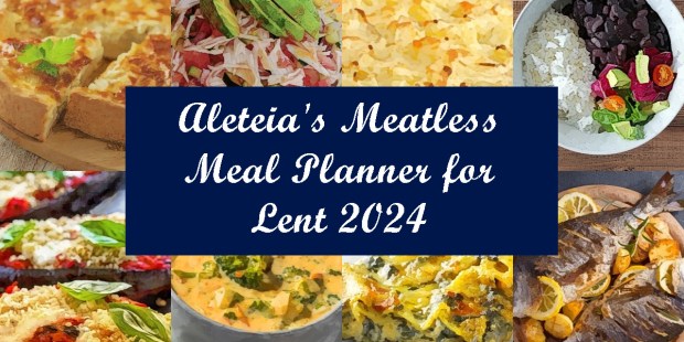 (SLIDESHOW) Aleteia’s meatless meal planner for Lent 2024