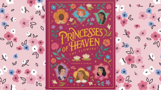 Princesses of Heaven by Fabiola Garza