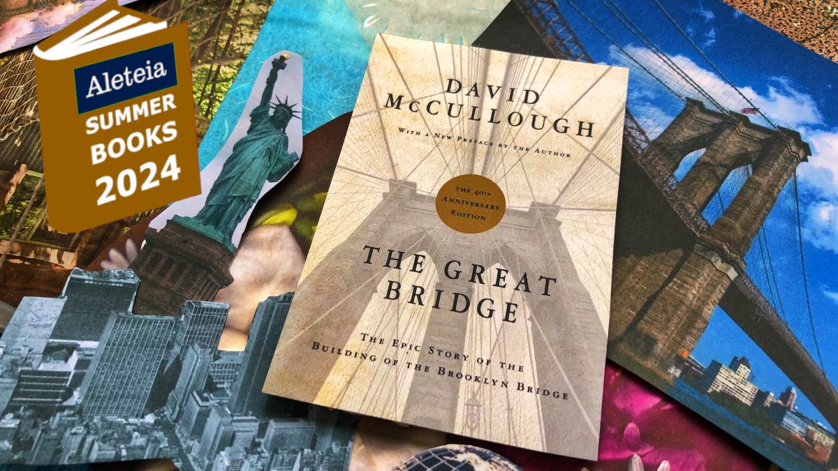 Aleteia 2024 Summer Book List - The Great Bridge