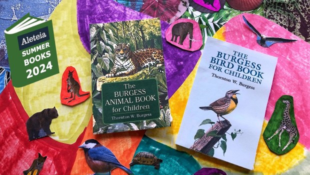 Aleteia 2024 Summer Book List for Kids - The Burgess Animal Book and The Burgess Bird Book for Children