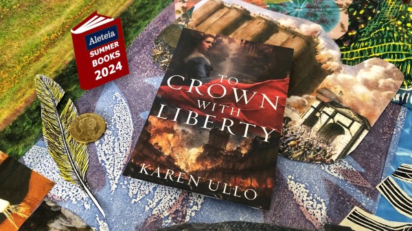 Aleteia 2024 Summer Book List - To Crown with Liberty