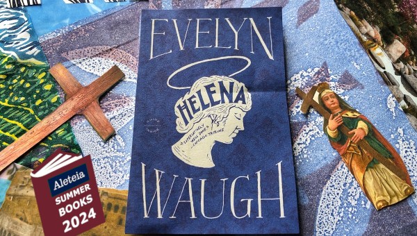 Aleteia 2024 Summer Book List - Helena by Evelyn Waugh