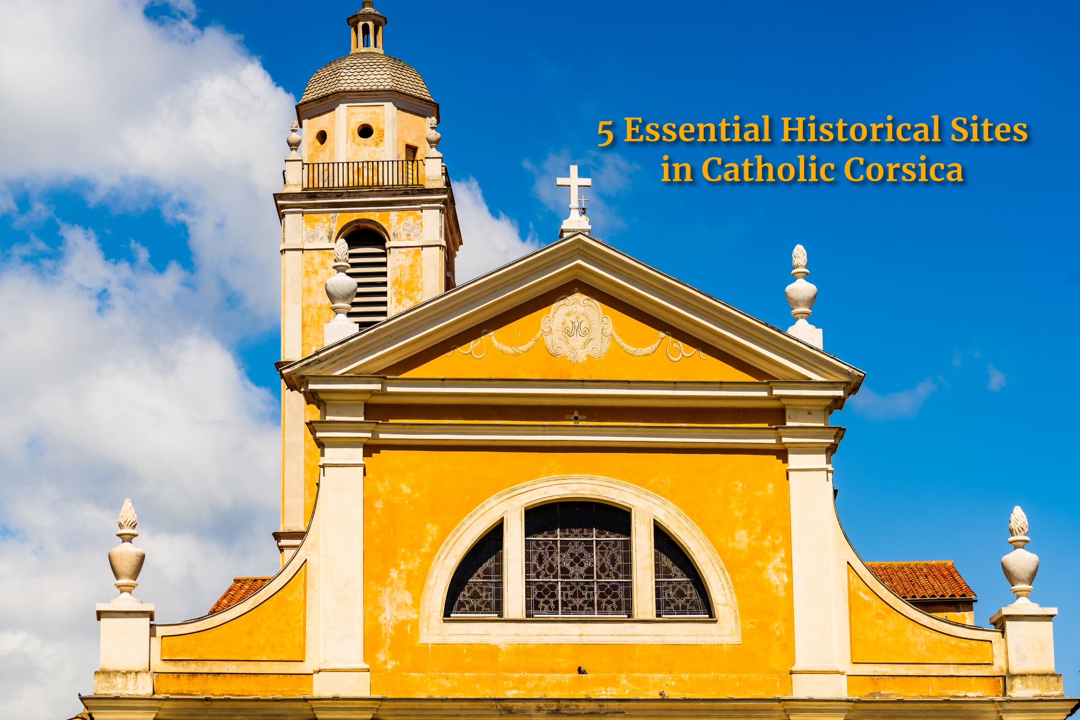 (Slideshow) 5 Essential Historical Sites in Catholic Corsica
