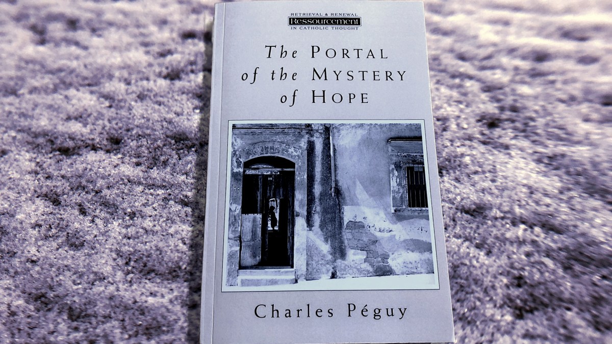 "Portal of the Mystery of Hope" by Charles Peguy