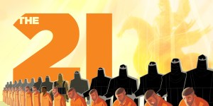 Don’t miss this short film on the 21 Coptic Martyrs of 2015