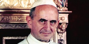 St. Paul VI, courageous defender of human life
