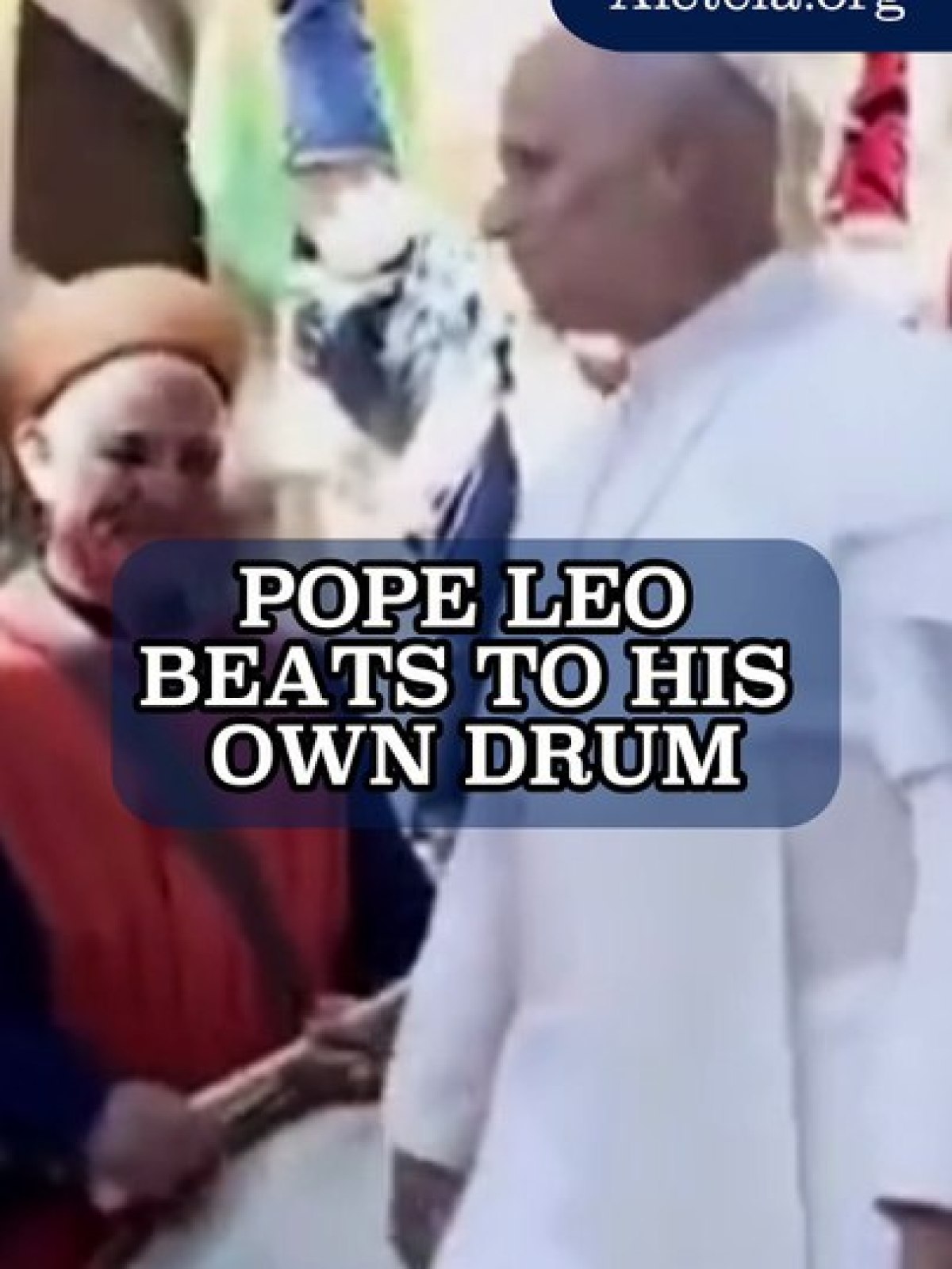 Pope Leo Beats to His Own Drum